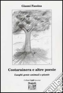 Costarainera e altre poesie libro di Fassina Gianni