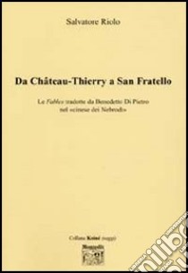Da Chateau-Thierry a San Fratello libro di Riolo Salvatore