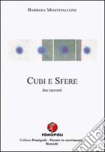 Cubi e sfere libro di Montefalcone Barbara