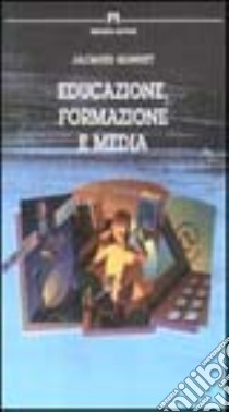 Educazione, formazione e media libro di Gonnet Jacques