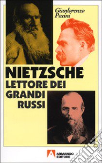 Nietzsche lettore dei grandi russi libro di Pacini Gianlorenzo