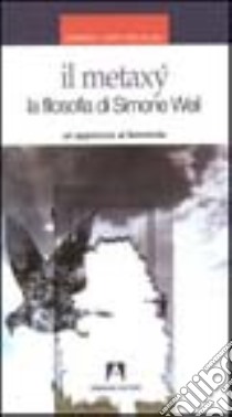 Il metaxy. La filosofia di Simone Weil. Un approccio al femminile libro di Carta Macaluso Stefania