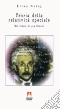 Teoria della relatività speciale libro di Nelaj Elina