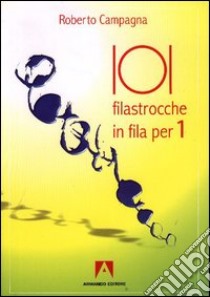 Centoeuno filastrocche libro di Campagna Roberto