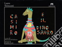 Casimiro e il dinosauro libro di Tirincanti Laura