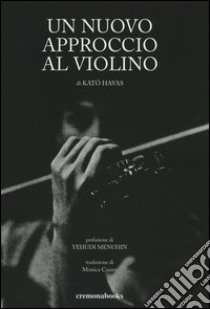 Un nuovo approccio al violino libro di Havas Kató