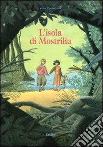 L'isola di Mostrilia. Ediz. illustrata libro di Pommaux Yvan