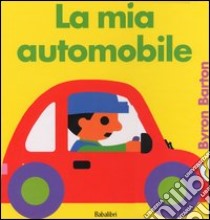 La mia automobile libro di Barton Byron