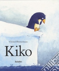 Kiko. Ediz. illustrata libro di Desmoinaux Christel