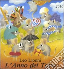 L'anno del topo 2010. Ediz. illustrata libro di Lionni Leo