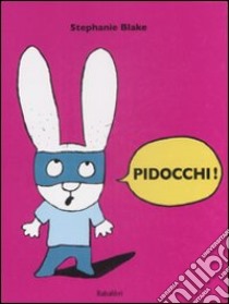 Pidocchi! Ediz. illustrata libro di Blake Stephanie