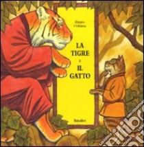 La tigre e il gatto. Ediz. illustrata libro di Oshima Eitaro