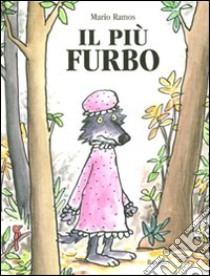 Il più furbo. Ediz. illustrata libro di Ramos Mario