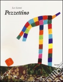 Pezzettino. Ediz. illustrata libro di Lionni Leo