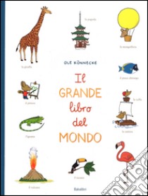 Il grande libro del mondo. Ediz. illustrata libro di Könnecke Ole