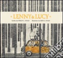 Lenny & Lucy. Ediz. illustrata libro di Stead Philip C.
