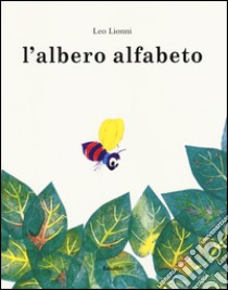 L'albero Alfabeto. Ediz. illustrata libro di Lionni Leo