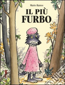 Il più furbo. Ediz. illustrata libro di Ramos Mario