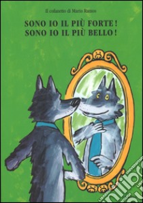 Sono io il più forte!-Sono io il più bello! Ediz. illustrata libro di Ramos Mario