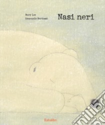 Nasi neri. Ediz. a colori libro di Lee Rury