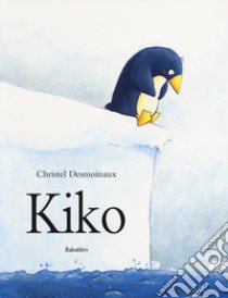 Kiko libro di Desmoinaux Christel