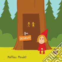 Occupato. Ediz. a colori libro di Maudet Matthieu