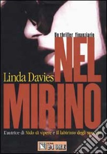 Nel mirino libro di Davies Linda