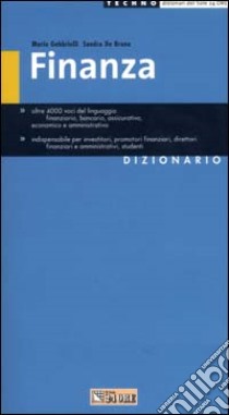 Finanza. Dizionario libro di Gabbrielli Mario - De Bruno Sandro