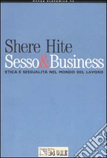 Sesso & business libro di Hite Shere