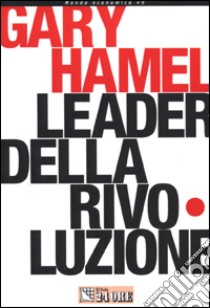 Leader della rivoluzione libro di Hamel Gary