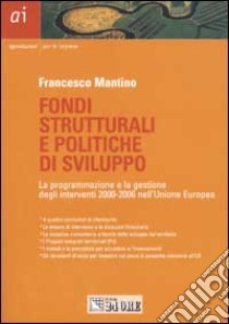 Fondi strutturali e politiche di sviluppo libro di Mantino Francesco