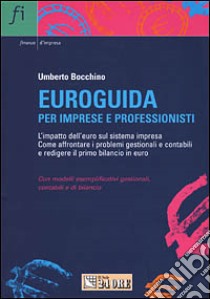 Euroguida. Per imprese e professionisti libro di Bocchino Umberto