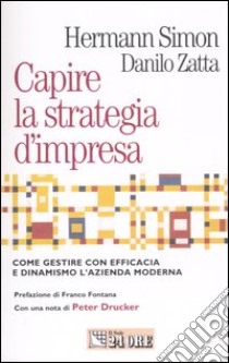 Capire la strategia d'impresa libro di Simon Hermann; Zatta Danilo