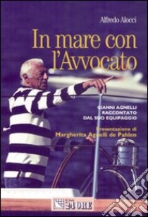 In mare con l'avvocato libro di Alocci Alfredo