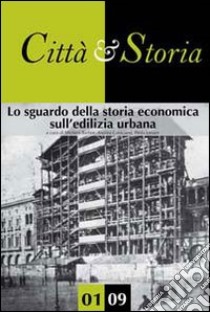 Lo sguardo della storia economica sull'edilizia urbana libro di Barbot M. (cur.); Caracausi A. (cur.); Lanaro P. (cur.)