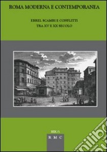 Ebrei. Scambi e conflitti tra XV e XX secolo libro di Cafiero M. (cur.)