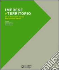 Imprese e territorio. Per un atlante delle imprese della provincia di Roma libro di Monni S. (cur.); Naccarato A. (cur.); Scarano G. (cur.)