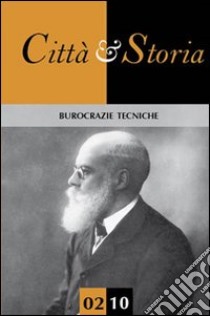 Città e storia. Burocrazie tecniche libro di Adorno S. (cur.); De Pieri F. (cur.)