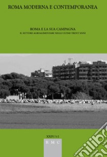 Roma e la sua campagna. Il settore agroalimentare negli ultimi trent'anni libro di Monni S. (cur.); Scarano G. (cur.); Travaglini C. M. (cur.)