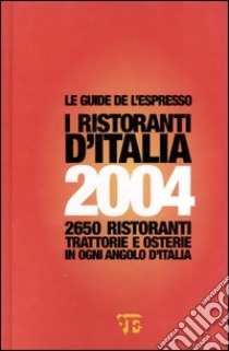 I ristoranti d'Italia 2004 libro di Vizzari E. (cur.)