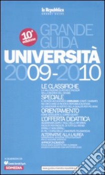 Grande guida università. Anno accademico 2009/2010 libro