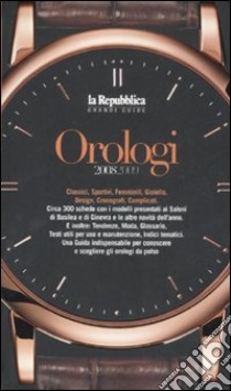 Orologi 2008-2009. Ediz. illustrata libro di Magistà A. (cur.)