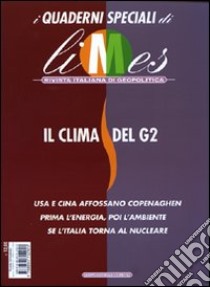 Il clima del G2. I quaderni speciali di Limes. Rivista italiana di geopolitica libro