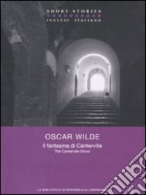 Il fantasma di Canterville. Testo inglese a fronte libro di Wilde Oscar