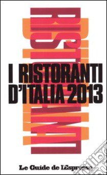 I ristoranti d'Italia 2013 libro