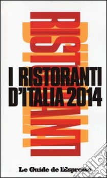 I ristoranti d'Italia 2014 libro