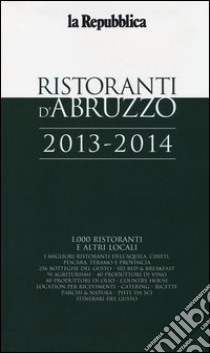 Ristoranti d'Abruzzo 2013-2014 libro