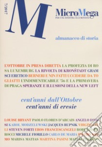 Micromega (2017). Vol. 7: Almanacco di storia. Cent'anni dall'Ottobre, cent'anni di eresie libro