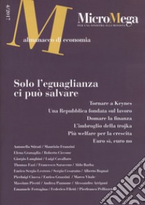 Micromega (2017). Vol. 4: Solo l'eguaglianza ci può salvare libro