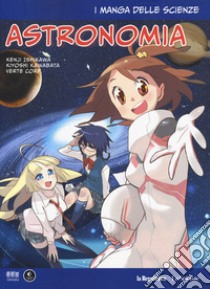 Astronomia. I manga delle scienze. Vol. 6 libro di Ishikawa Kenji; Kawabata Kiyoshi